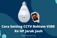 Cara Setting CCTV Bohlam V380 Ke HP Jarak Jauh